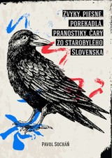 E-kniha Zvyky, piesne, porekadlá, pranostiky, čary zo starobylého Slovenska - Pavol Socháň