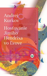 E-kniha Hosťovanie Jimiho Hendrixa vo Ľvove - Andrej Kurkov