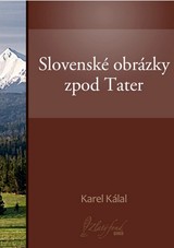 E-kniha Slovenské obrázky zpod Tater - Karel Kálal
