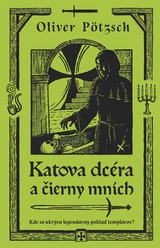 E-kniha Katova dcéra a čierny mních - Oliver Pötzsch