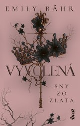 E-kniha Vyvolená – Sny zo zlata - Emily Bähr