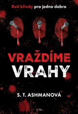 E-kniha Vraždíme vrahy - S. T. Ashmanová