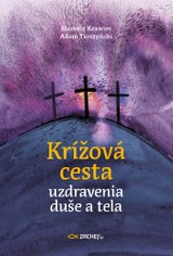 E-kniha Krížová cesta uzdravenia duše a tela - Adam Tarczyński