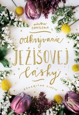 E-kniha Odkrývanie Ježišovej lásky - Asheritah Ciuciu