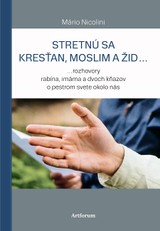 E-kniha Stretnú sa kresťan, moslim a žid... - Mário Nicolini