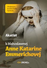 E-kniha Akatist k blahoslavenej Anne Kataríne Emmerichovej - Tomáš František Král