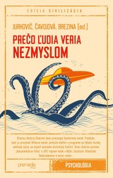 E-kniha Prečo ľudia veria nezmyslom - Marek Jurkovič, Vladimíra Čavojová, Ivan Brezina