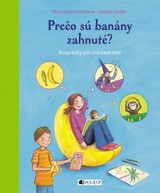 E-kniha Prečo sú banány zahnuté? - Petra Maria Schmitt, Christian Dreller