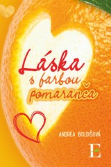 E-kniha Láska s farbou pomaranča - Andrea Boldišová