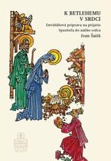 E-kniha K Betlehemu v srdci - Ivan Šulík