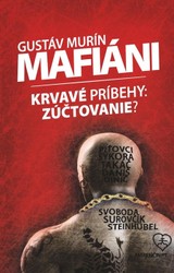 E-kniha Mafiáni (Krvavé príbehy – zúčtovanie?) - Gustáv Murín