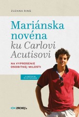 E-kniha Mariánska novéna ku Carlovi Acutisovi - Zuzana Ring