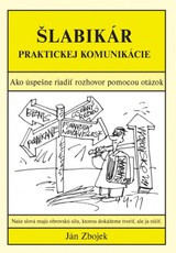 E-kniha Šlabikár praktickej komunikácie - Ján Zbojek