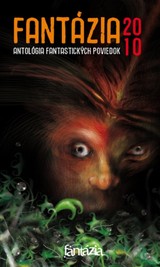 E-kniha Fantázia 2010 - antológia fantastických poviedok - kolektív autorov