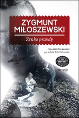 E-kniha Zrnko pravdy - Zygmunt Miłoszewski