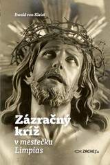 E-kniha Zázračný kríž v mestečku Limpias - Ewald von Kleist
