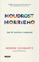 E-kniha Moudrost Morrieho - Morrie Schwartz