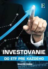 E-kniha Investovanie do ETF pre každého - Martin Caban