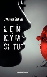E-kniha Len kým si tu - Eva Hrašková