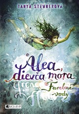 E-kniha Alea, dievča mora 2: Farebné vody - Tanya Stewner