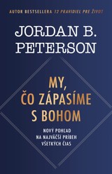 E-kniha My, čo zápasíme s Bohom - Jordan B. Peterson
