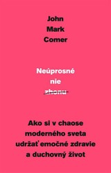 E-kniha Neúprosné nie zhonu - John Mark Comer