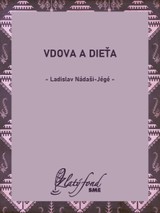 E-kniha Vdova a dieťa - Ladislav Nádaši – Jégé