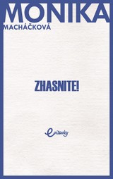 E-kniha Zhasnite! - Monika Macháčková