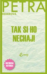 E-kniha Tak si ho nechaj! - Petra Hederová