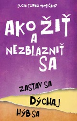 E-kniha Ako žiť a nezblázniť sa - Lucia Okoličányová