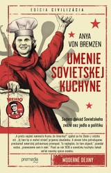 E-kniha Umenie sovietskej kuchyne - Anya von Bremzen