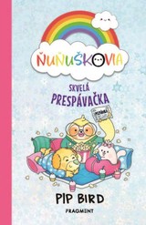 E-kniha Ňuňuškovia - Skvelá prespávačka - Pip Bird