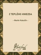 E-kniha Z teplého hniezda - Martin Kukučín