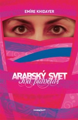 E-kniha Arabský svet - iná planéta? - Emíre Khidayer
