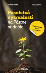 E-kniha Posolstvá vytrvalosti na Pôstne obdobie - Michael White