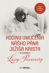 E-kniha Hodiny umučenia nášho Pána Ježiša Krista vo videniach Luisy Piccarrety - Luisa Piccarreta