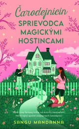 E-kniha Čarodejnicin sprievodca magickými hostincami - Sangu Mandanna