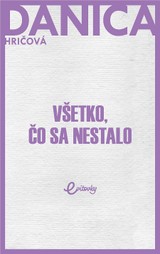 E-kniha Všetko, čo sa nestalo - Danica Hričová