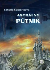 E-kniha Astrálny pútnik - Lenona Štiblaríková