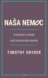 E-kniha Naša nemoc - Timothy Snyder