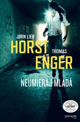 E-kniha Neumieraj mladá - Jorn Lier Horst, Thomas Enger