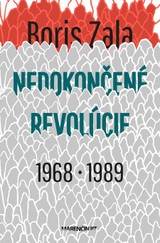 E-kniha Nedokončené revolúcie 1968 a 1989 - Boris Zala