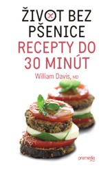 E-kniha Život bez pšenice – recepty do 30 minút - William Davis