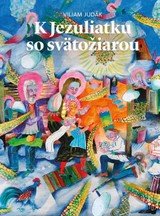 E-kniha K Jezuliatku so svätožiarou - Viliam Judák