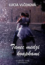 E-kniha Tanec medzi kvapkami - Lucia Vlčeková