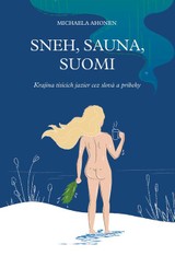 E-kniha Sneh, sauna, Suomi - Michaela Ahonen