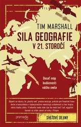 E-kniha Sila geografie v 21. storočí - Tim Marshall