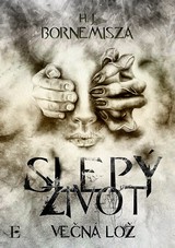 E-kniha Večná lož – Slepý život - H.J. Bornemisza