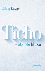 E-kniha Ticho v období hluku - Erling Kagge