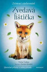 E-kniha Zvierací záchranári: Zvedavá líštička - Michal Belšán